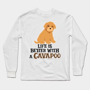 Life is Better With A Cavapoo Long Sleeve T-Shirt